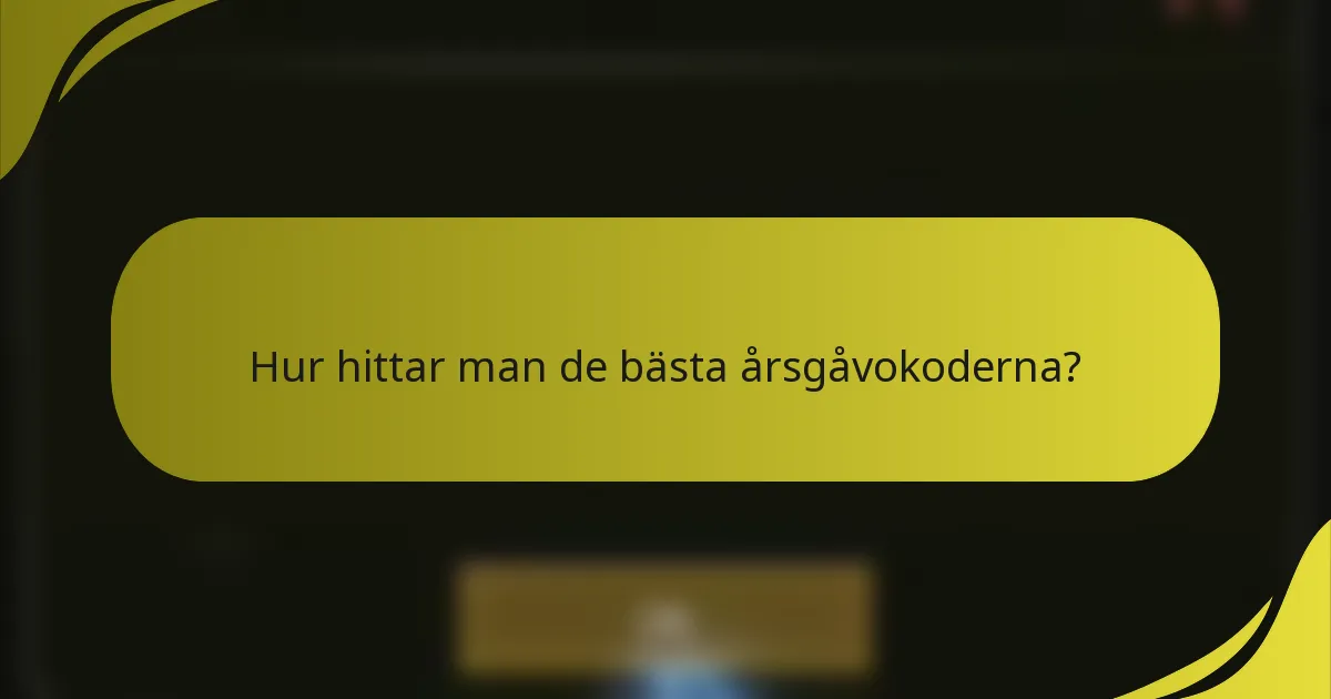 Hur hittar man de bästa årsgåvokoderna?