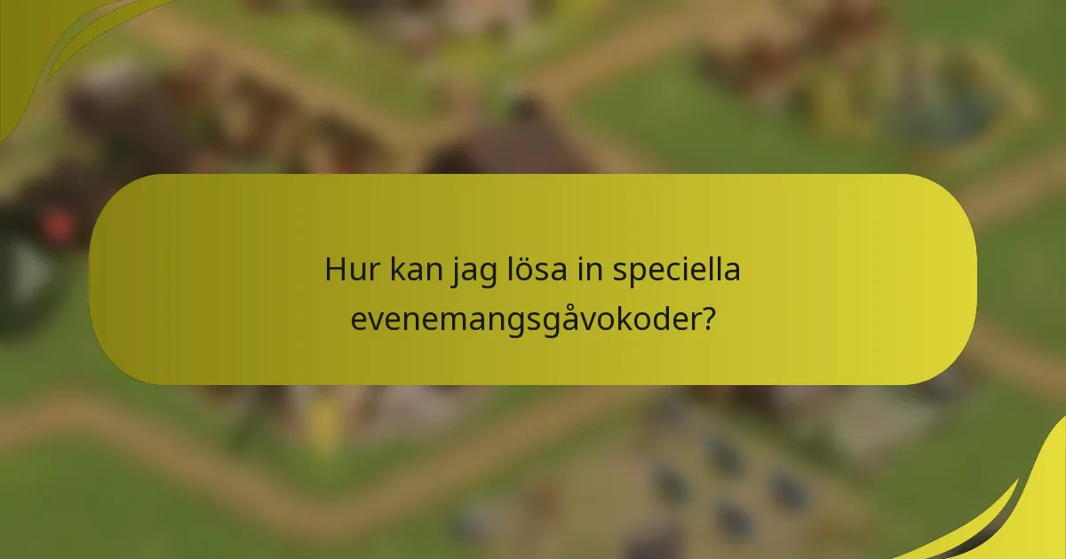 Hur kan jag lösa in speciella evenemangsgåvokoder?