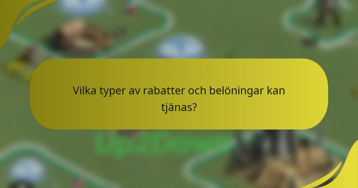 Vilka typer av rabatter och belöningar kan tjänas?